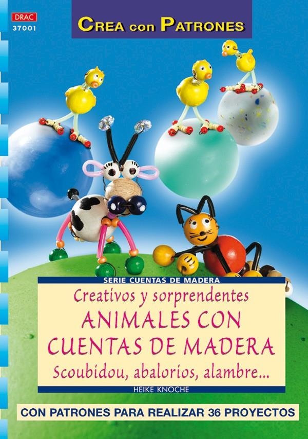 CREATIVOS Y SORPRENDENTES ANIMALES CON CUENTAS DE MADERA | 9788496550056 | KNOCHE, HEIKE | Llibreria La Gralla | Llibreria online de Granollers