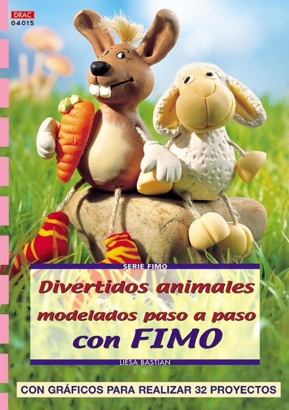 DIVERTIDOS ANIMALES MODELADOS PASO A PASO CON FIMO | 9788496550032 | BASTIAN, LIESA | Llibreria La Gralla | Llibreria online de Granollers