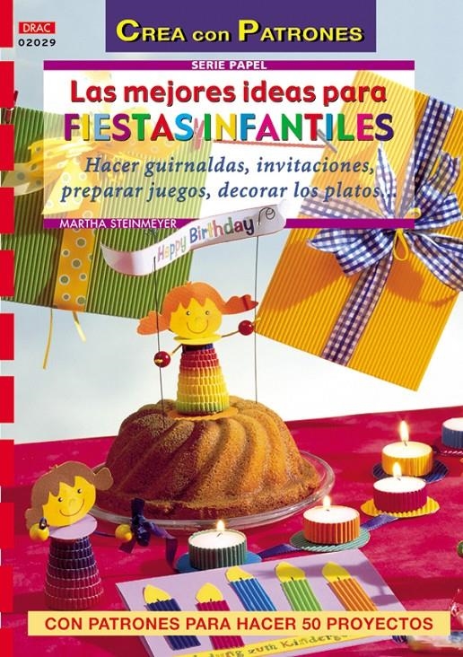 MEJORES IDEAS PARA FIESTAS INFANTILES, LAS | 9788496550124 | STEINMEYER, MARTHA | Llibreria La Gralla | Llibreria online de Granollers