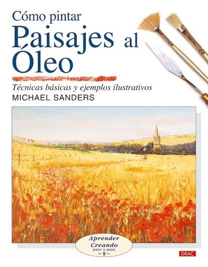 COMO PINTAR PAISAJES AL OLEO (APRENDER CREANDO 9) | 9788496550261 | SANDERS, MICHAEL | Llibreria La Gralla | Llibreria online de Granollers