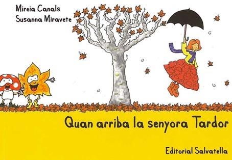 QUAN ARRIBA LA SENYORA TARDOR | 9788484125464 | CANALS, MIREIA / MIRAVETE, SUSANNA | Llibreria La Gralla | Librería online de Granollers