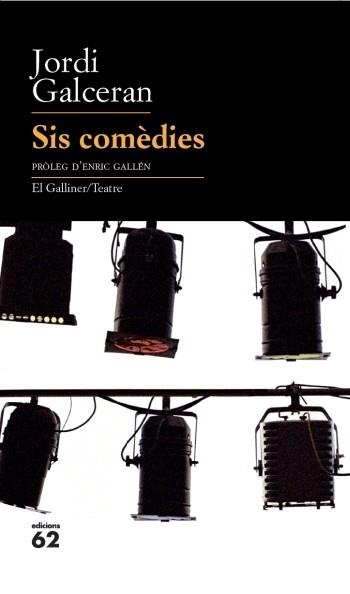 SIS COMEDIES | 9788429763218 | GALCERAN, JORDI | Llibreria La Gralla | Llibreria online de Granollers