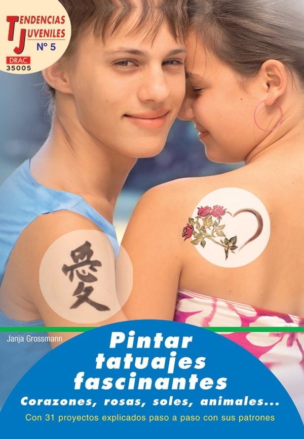 PINTAR TATUAJES FASCINANTES (TENDENCIAS JUVENILES 5) | 9788496550377 | GROSSMANN, JANJA | Llibreria La Gralla | Llibreria online de Granollers