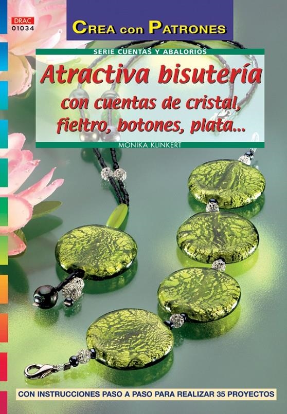 ATRACTIVA BISUTERIA CON CUENTAS DE CRISTAL FIELTRO BOTONES P | 9788496550438 | KLINKERT, MONIKA | Llibreria La Gralla | Llibreria online de Granollers