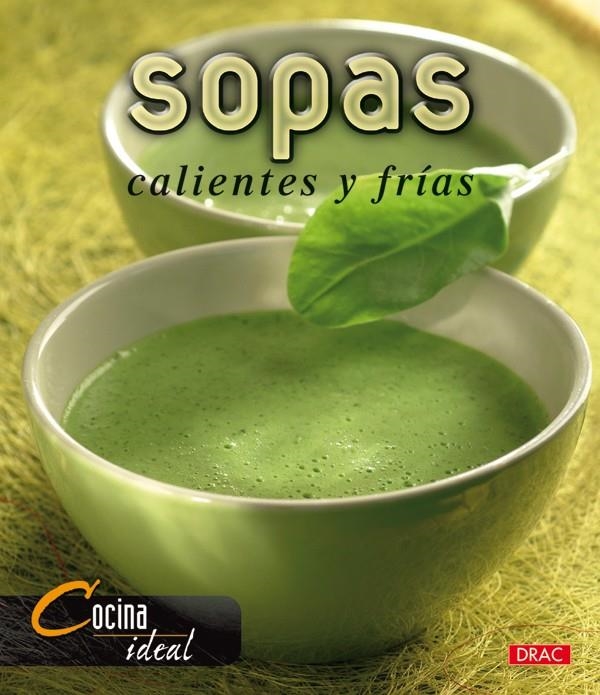 SOPAS CALIENTES Y FRIAS (COCINA IDEAL) | 9788496550483 | COCINA IDEAL | Llibreria La Gralla | Llibreria online de Granollers