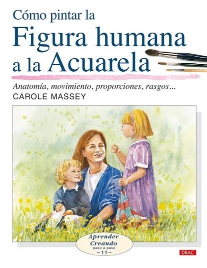 COMO PINTAR LA FIGURA HUMANA A LA ACUERELA | 9788496550643 | MASSEY, CAROL | Llibreria La Gralla | Llibreria online de Granollers