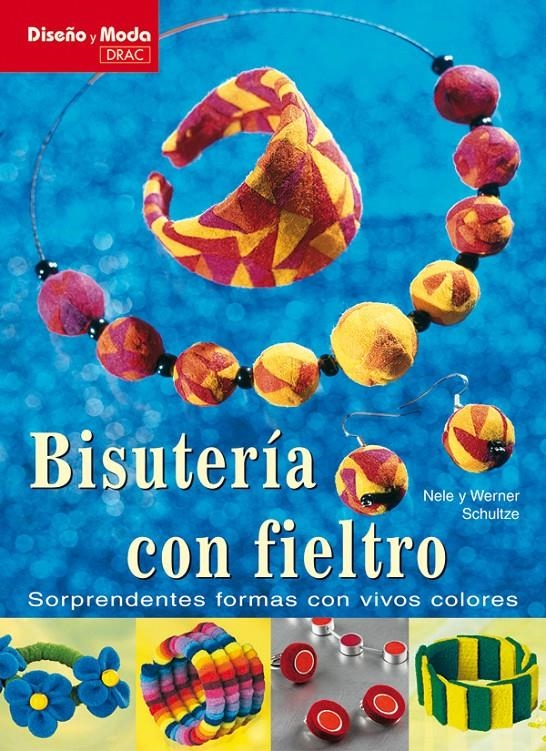 BISUTERIA CON FIELTRO | 9788496550803 | SCHULTZE, NELE Y WERNER | Llibreria La Gralla | Llibreria online de Granollers