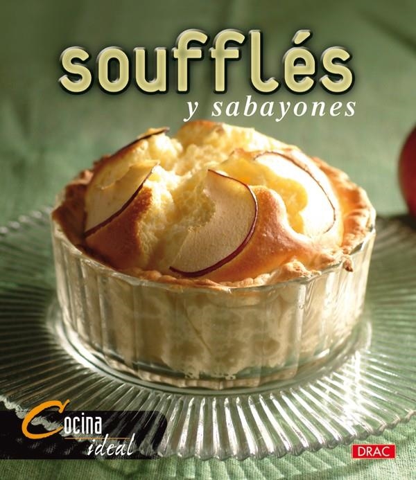 SOUFFLES Y SABAYONES | 9788496550773 | COCINA IDEAL | Llibreria La Gralla | Llibreria online de Granollers