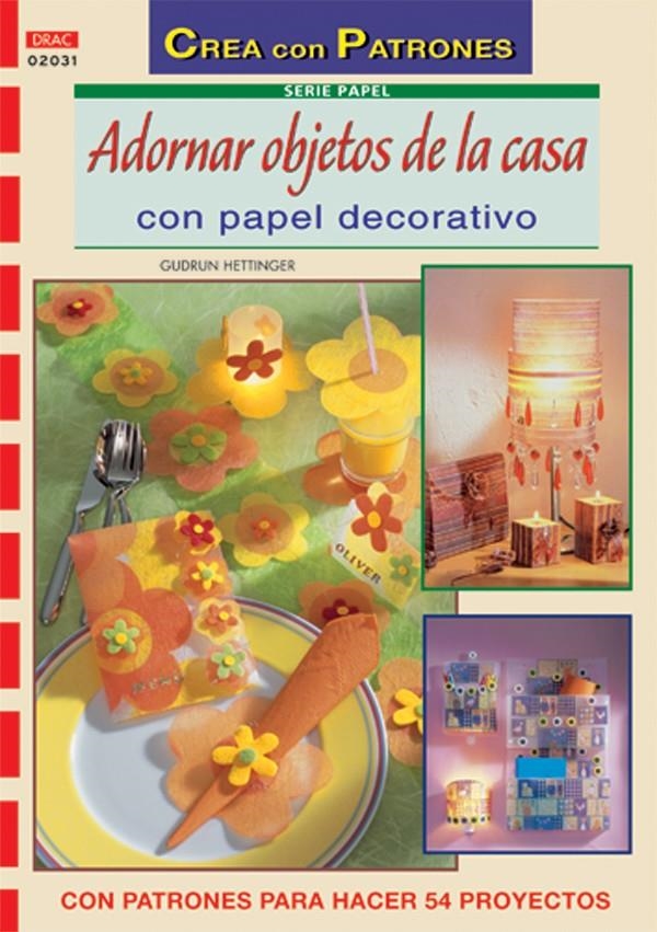 ADORNAR OBJETOS DE LA CASA CON PAPEL DECORATIVO | 9788496550681 | HETTINGER, GUDRUN | Llibreria La Gralla | Llibreria online de Granollers