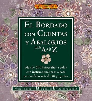 BORDADO CON CUENTAS Y ABALORIOS, EL (EL LIBRO DE) | 9788496777019 | Llibreria La Gralla | Llibreria online de Granollers