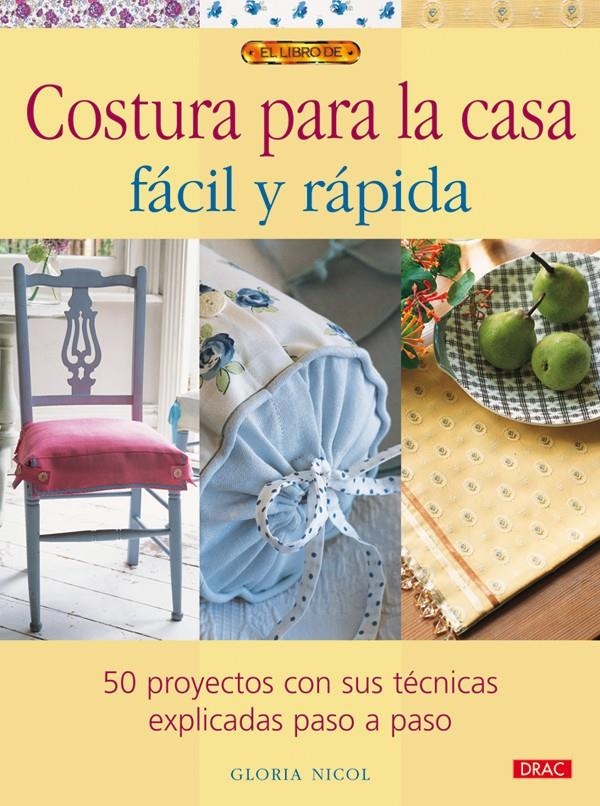 COSTURA PARA LA CASA FÁCIL Y RÁPIDA (EL LIBRO DE) | 9788498740592 | NICOL, GLORIA | Llibreria La Gralla | Llibreria online de Granollers