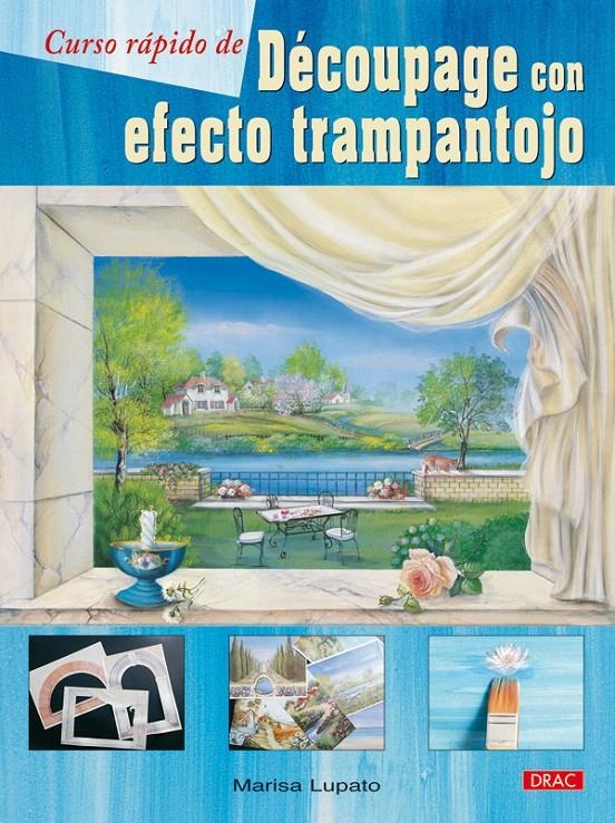 CURSO RAPIDO DE DECOUPAGE CON EFECTO TRAMPANTOJO | 9788498740912 | LUPATO,MARISA | Llibreria La Gralla | Llibreria online de Granollers