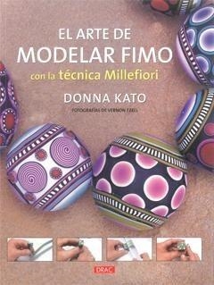 ARTE DE MODELAR FIMO CON LA TECNICA MILLEFIORI | 9788498740752 | KATO, DONNA | Llibreria La Gralla | Llibreria online de Granollers