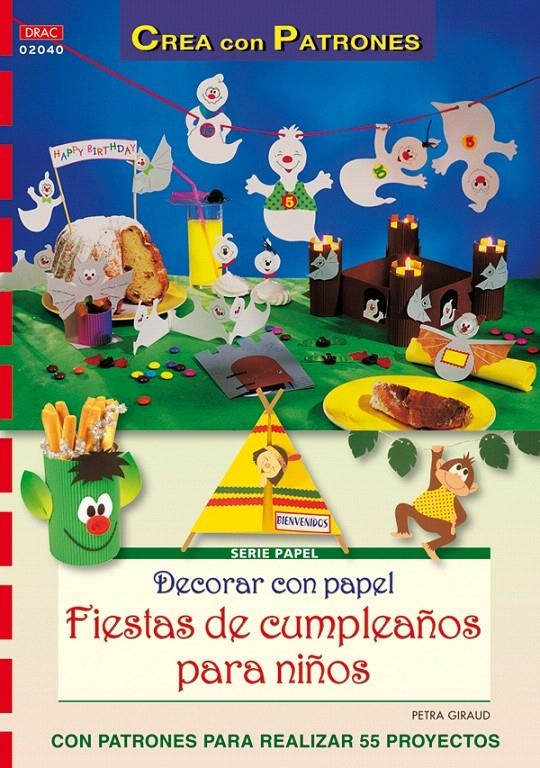 DECORAR CON PAPEL FIESTAS DE CUMPLEAÑOS PARA NIÑOS | 9788498741186 | GIRAUD, PETRA | Llibreria La Gralla | Llibreria online de Granollers