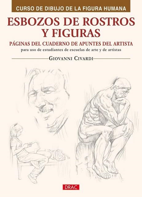 ESBOZOS DE ROSTROS Y FIGURAS (CURSO DE DIBUJO DE LA FIGURA HUMANA) | 9788498741346 | CIVARDI, GIOVANNI | Llibreria La Gralla | Librería online de Granollers