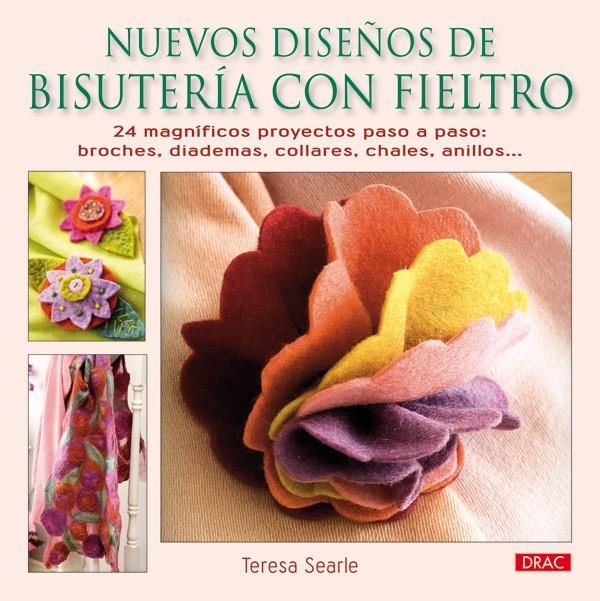 NUEVOS DISEÑOS DE BISUTERÍA CON FIELTRO | 9788498741278 | SEARLE, TERESA | Llibreria La Gralla | Llibreria online de Granollers