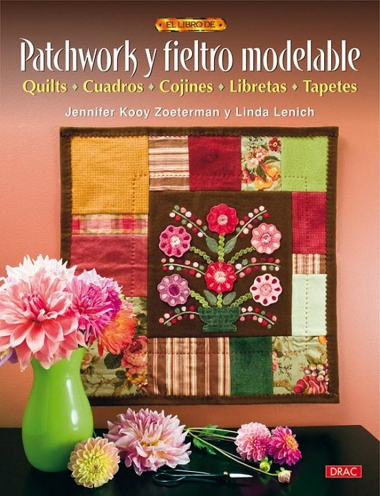 PATCHWORK Y FIELTRO MODELABLE | 9788498741483 | LENICH, LINDA; ZOETERMAN, JENNIFER KOOY | Llibreria La Gralla | Llibreria online de Granollers