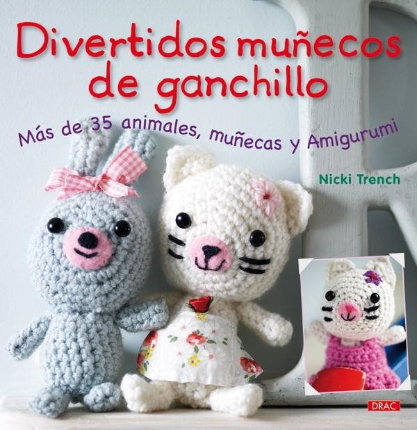 DIVERTIDOS MUÑECOS DE GANCHILLO | 9788498741445 | TRENCH, NICKI | Llibreria La Gralla | Llibreria online de Granollers