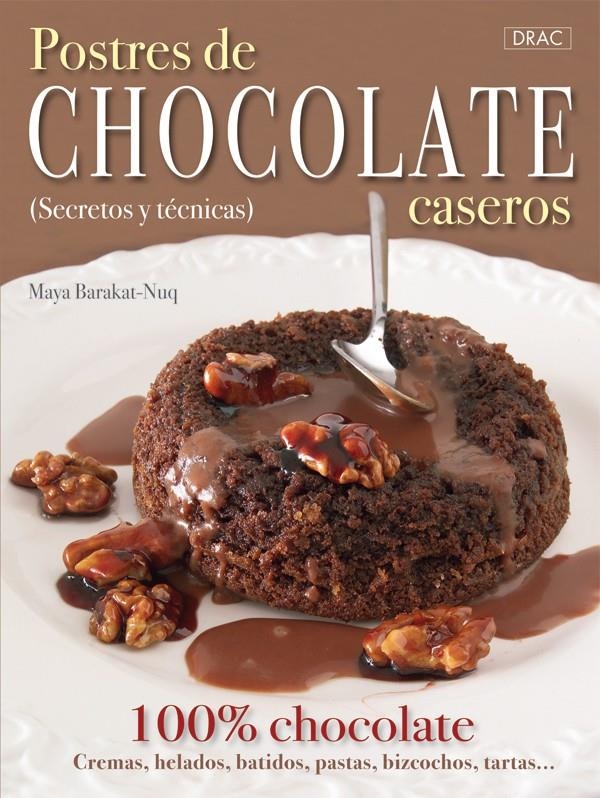 POSTRES DE CHOCOLATE CASEROS | 9788498741476 | NUQ BARAKAT, MAYA | Llibreria La Gralla | Llibreria online de Granollers