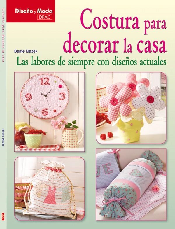 COSTURA PARA DECORAR LA CASA | 9788498741803 | MAZEK, BEATE | Llibreria La Gralla | Llibreria online de Granollers