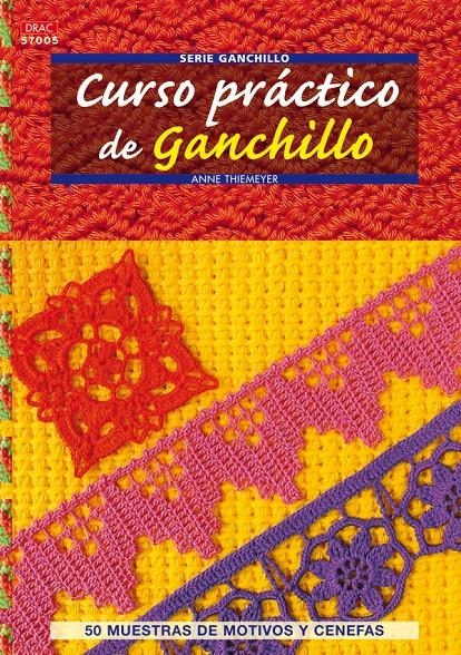 CURSO PRÁCTICO DE GANCHILLO | 9788498741759 | THIEMEYER, ANNE | Llibreria La Gralla | Llibreria online de Granollers