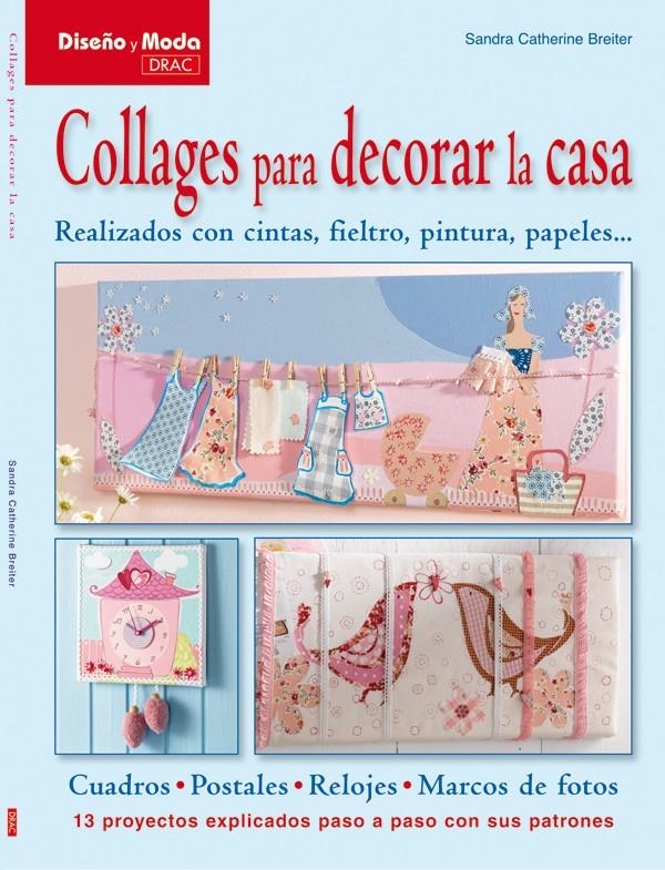 COLLAGES PARA DECORAR LA CASA | 9788498741810 | BREITER, SANDRA CATHERINE | Llibreria La Gralla | Llibreria online de Granollers