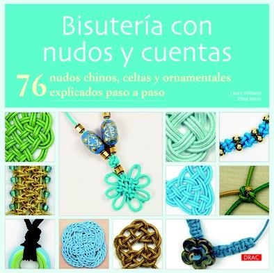 BISUTERIA CON NUDOS Y CUENTAS | 9788498742046 | WILLIAMS, LAURA / MANN, ELISE | Llibreria La Gralla | Llibreria online de Granollers