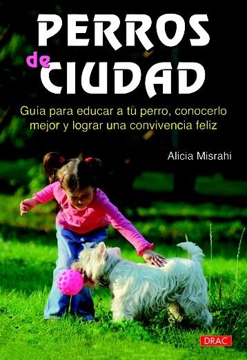 PERROS DE CIUDAD | 9788498741971 | MISRAHI, ALICIA | Llibreria La Gralla | Librería online de Granollers