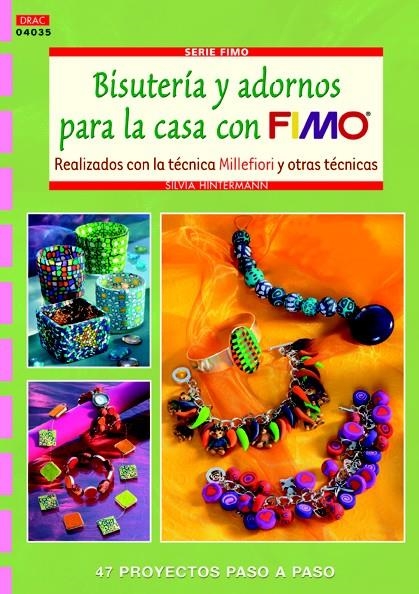 BISUTERÍA Y ADORNOS PARA LA CASA CON FIMO (47 PROYECTOS PASO A PASO)  | 9788498742152 | HINTERMANN, SILVIA | Llibreria La Gralla | Llibreria online de Granollers