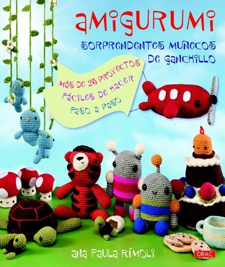 AMIGURUMI.SORPRENDENTES MUÑECOS DE GANCHILLO | 9788498742183 | RÍMOLI, ANA PAULA | Llibreria La Gralla | Llibreria online de Granollers