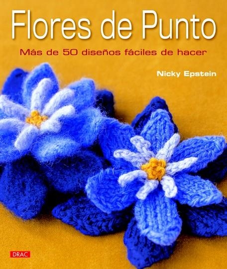 FLORES DE PUNTO.MÁS DE 50 DISEÑOS FÁCILES DE HACER | 9788498742374 | EPSTEIN, NICKY | Llibreria La Gralla | Llibreria online de Granollers