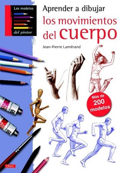 APRENDER A DIBUJAR LOS MOVIMIENTOS DEL CUERPO | 9788498742435 | LAMÉRAND, JEAN PIERRE | Llibreria La Gralla | Llibreria online de Granollers