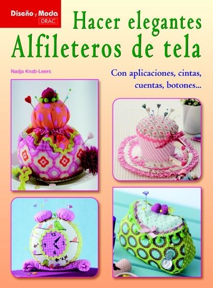 HACER ELEGANTES ALFILETEROS DE TELA | 9788498742695 | KNAB-LEERS, NADJA | Llibreria La Gralla | Llibreria online de Granollers