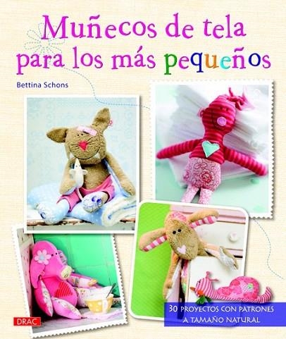 MUÑECOS DE TELA PARA LOS MÁS PEQUEÑOS | 9788498742831 | SCHONS, BETTINA | Llibreria La Gralla | Llibreria online de Granollers