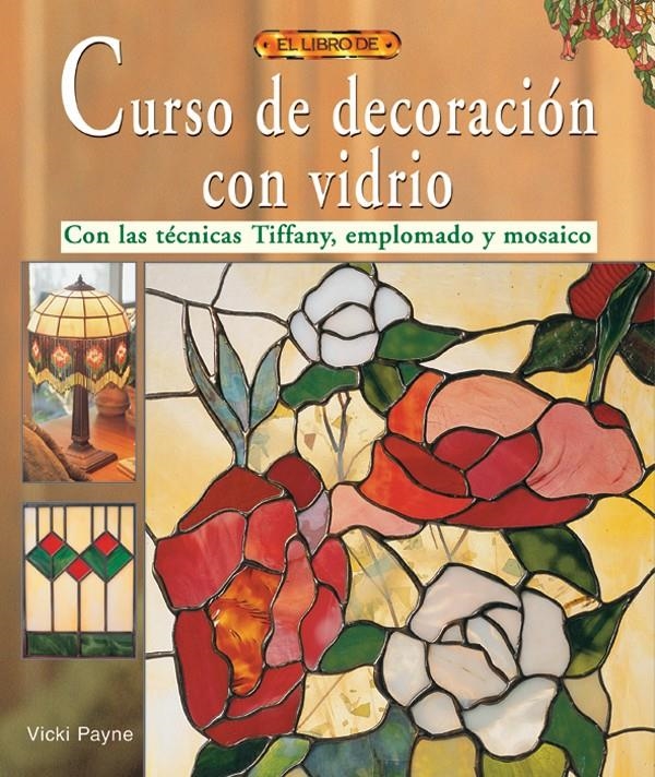 MANUAL DE DECORACION CON VIDRIO (EL LIBRO DE ) | 9788488893444 | ZACCARIA, DONATELLA | Llibreria La Gralla | Llibreria online de Granollers