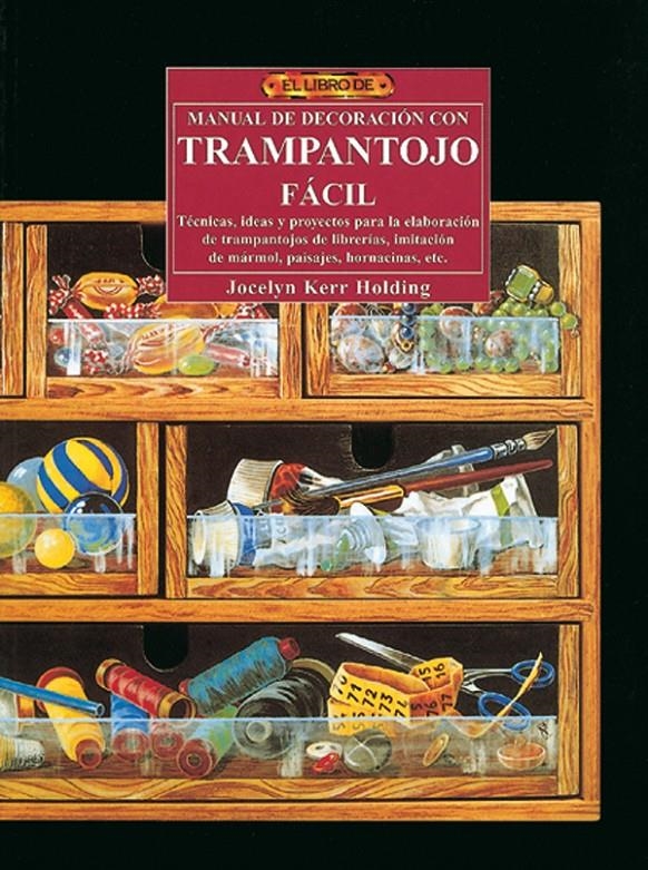 MANUAL DE DECORACIÓN CON TRAMPANTOJO FÁCIL | 9788488893475 | KERR HOLDING, JOCELYN | Llibreria La Gralla | Llibreria online de Granollers