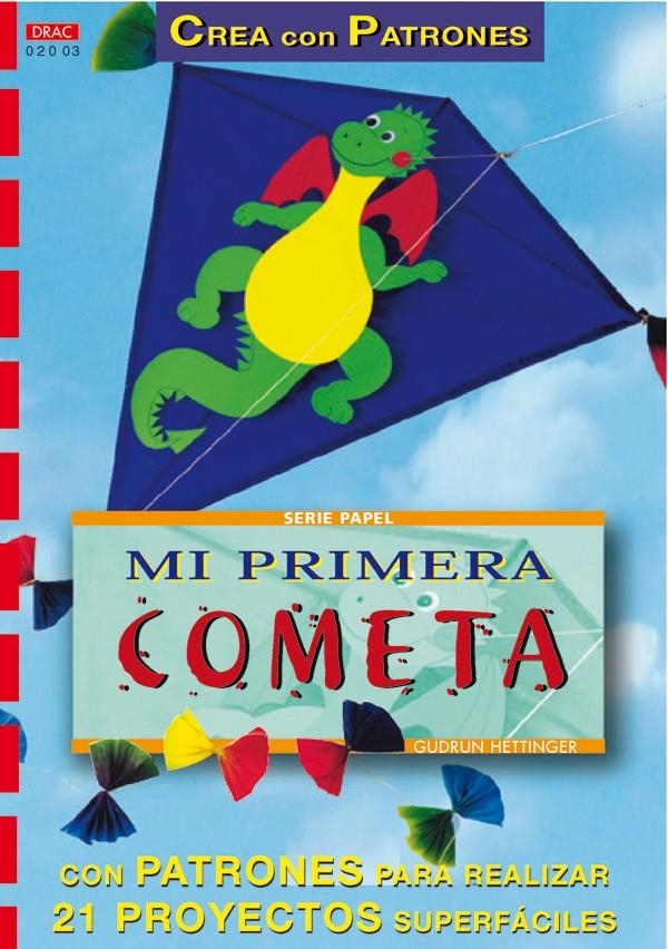 MI PRIMERA COMETA (CREA CON PATRONES) | 9788495873118 | HETTINGER, GUDRUN | Llibreria La Gralla | Llibreria online de Granollers