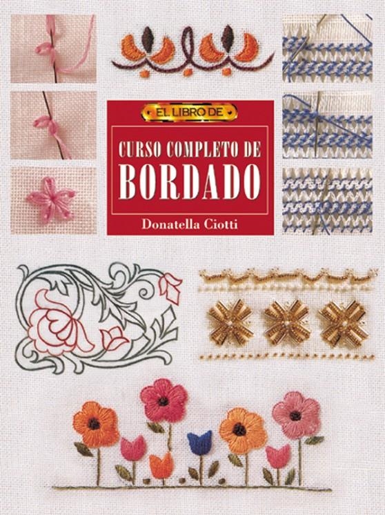 CURSO COMPLETO DE BORDADO | 9788495873033 | CIOTTI, DONATELLA | Llibreria La Gralla | Llibreria online de Granollers