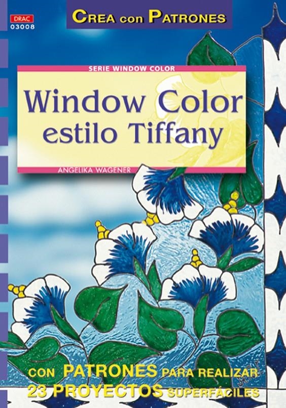 WINDOW COLOR ESTILO TIFFANY | 9788495873699 | WAGENER, A. | Llibreria La Gralla | Llibreria online de Granollers