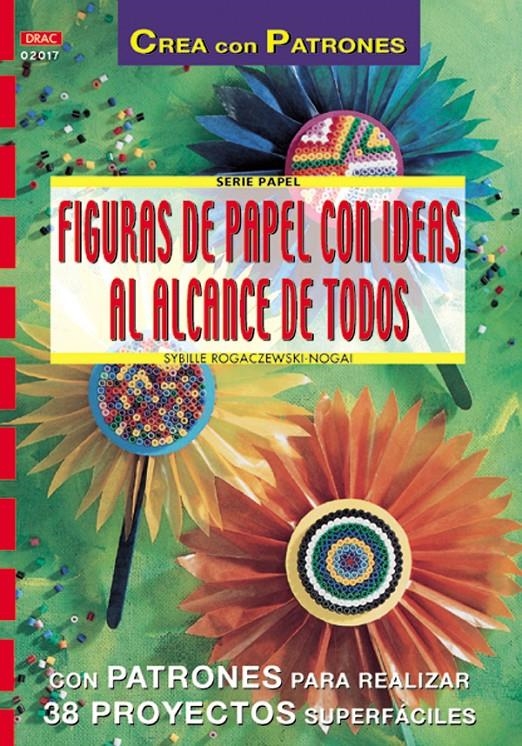 FIGURAS DE PAPEL CON IDEAS AL ALCANCE DE TODOS | 9788495873804 | ROGACZEWSKI NOGAI, SYBILLE | Llibreria La Gralla | Llibreria online de Granollers