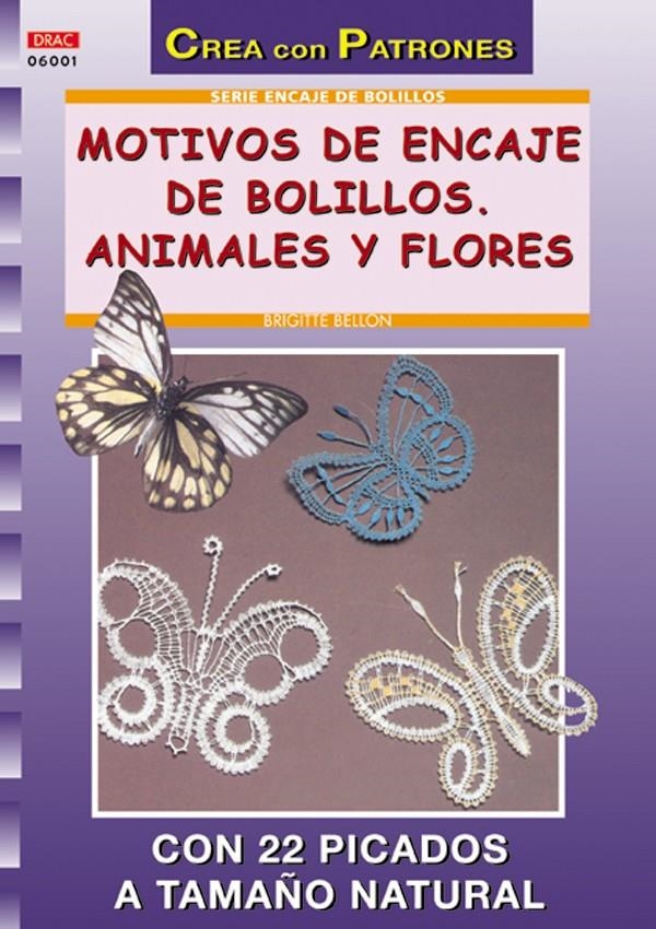 MOTIVOS DE ENCAJE DE BOLILLOS. ANIMALES Y FLORES | 9788495873811 | BELLON, BRIGITTE | Llibreria La Gralla | Llibreria online de Granollers