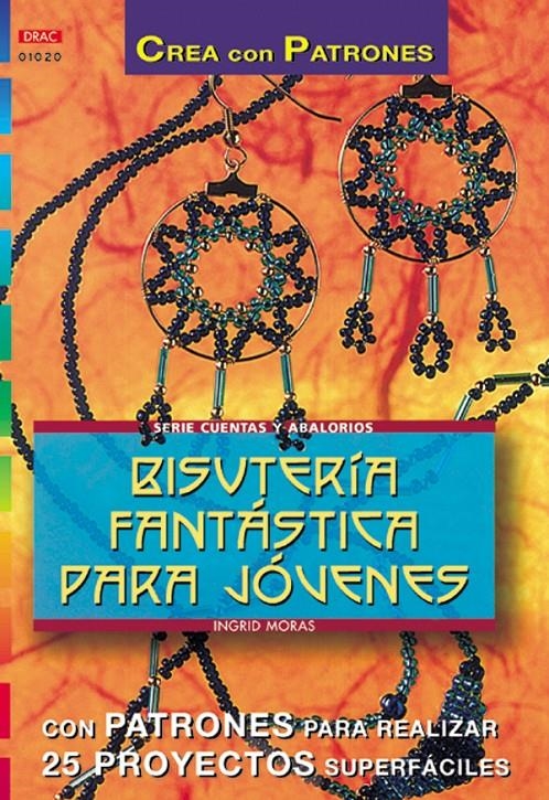 BISUTERIA FANTASTICA PARA JOVENES | 9788495873828 | MORAS, INGRID | Llibreria La Gralla | Llibreria online de Granollers