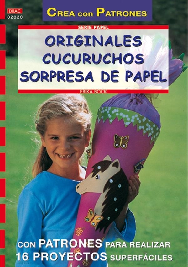 ORIGINALES CUCURUCHOS SORPRESA DE PAPEL (CREA CON PATRONES) | 9788495873897 | BOCK, ERIKA | Llibreria La Gralla | Llibreria online de Granollers