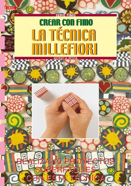 TECNICA MILLEFIORI, LA (CREA CON FIMO) | 9788495873552 | RESTA, MONICA | Llibreria La Gralla | Llibreria online de Granollers