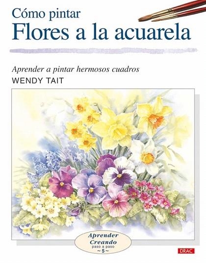 COMO PINTAR FLORES A LA ACUARELA | 9788496365957 | TAIT, WENDY | Llibreria La Gralla | Librería online de Granollers