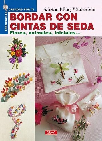 BORDAR CON CINTAS DE SEDA | 9788496365919 | CRISTANINI DI FIDIO, G. / STRABELLO BELLINI, W. | Llibreria La Gralla | Librería online de Granollers