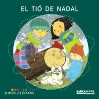 TIÓ DE NADAL, EL (EL BOSC DE COLORS) | 9788448926564 | BALDÓ, ESTEL; GIL, ROSA; SOLIVA, MARIA | Llibreria La Gralla | Llibreria online de Granollers