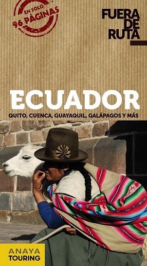 ECUADOR GUIA FUERA DE RUTA 2013 | 9788499355306 | ORTEGA BARGUEÑO, PILAR | Llibreria La Gralla | Llibreria online de Granollers