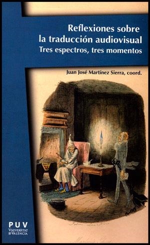 REFLEXIONES SOBRE LA TRADUCCIÓN AUDIOVISUAL | 9788437090641 | MARTÍNEZ, JUAN JOSÉ | Llibreria La Gralla | Librería online de Granollers