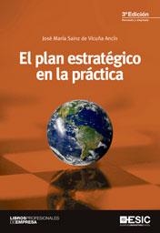 PLAN ESTRATÉGICO EN LA PRÁCTICA, EL | 9788473568814 | SAINZ DE VICUÑA ANCÍN, JOSÉ MARÍA  | Llibreria La Gralla | Librería online de Granollers